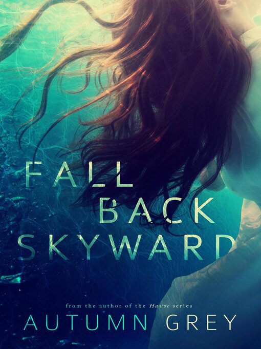 Title details for Fall Back Skyward by Autumn Grey - Available